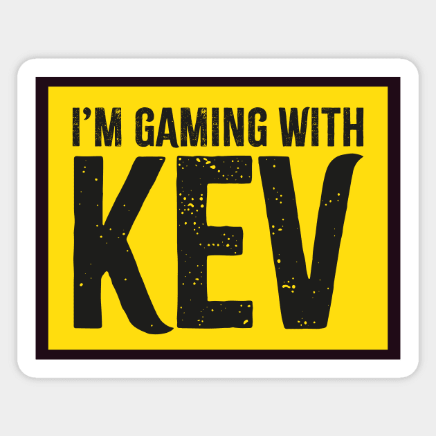 I'm Gaming with Kev Yellow Sticker by Bubsart78